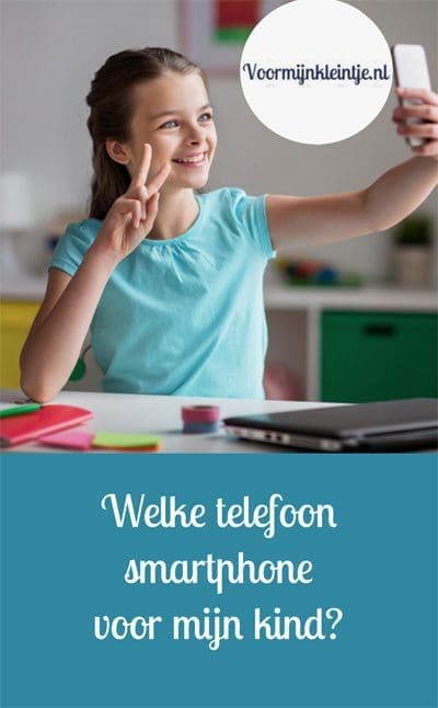 telefoon kind welke